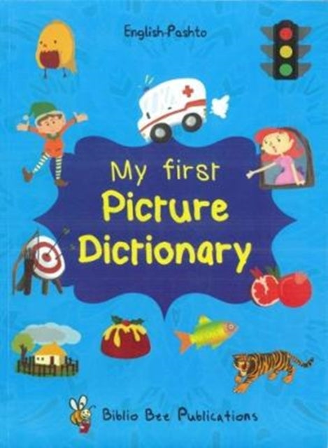 My First Picture Dictionary: English-Pashto: 2016