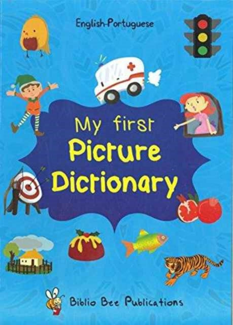 My First Picture Dictionary English-Portuguese: Over 1000 Words: 2016