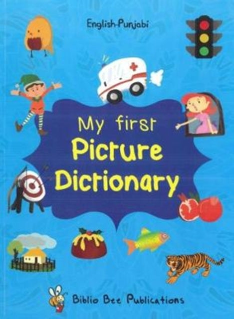 My First Picture Dictionary: English-Punjabi: 2016