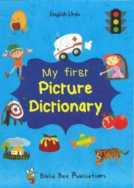 My First Picture Dictionary: English-Urdu: Over 1000 Words: 2016