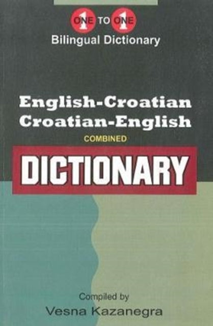 English-Croatian & Croatian-English One-to-One Dictionary: 2017