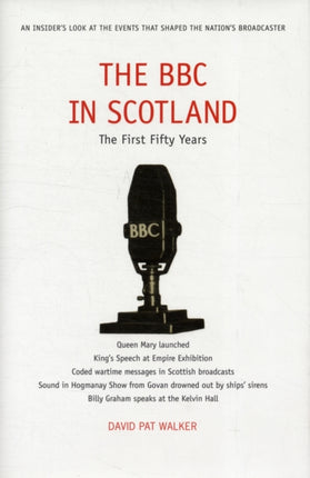 The BBC in Scotland: The First 50 Years