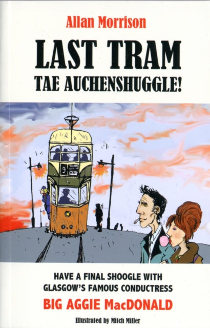 Last Tram tae Auchenshuggle!