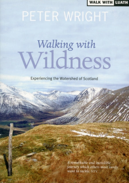 Walking with Wildness: Experiencing the Watershed of Scotland