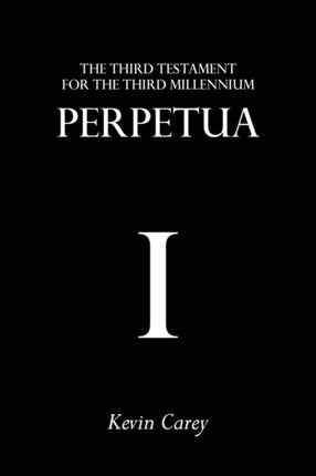 Perpetua: The Third Testament For The Third