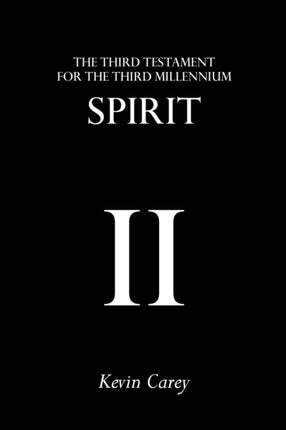 Spirit: The Third Testament For The Third
