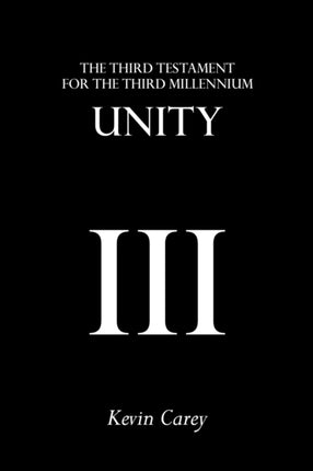 Unity: The Third Testament For The Third