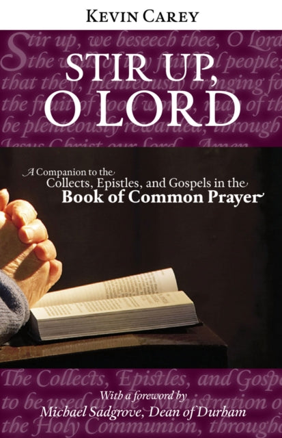 Stir Up, O Lord: A Companion to the Collects,