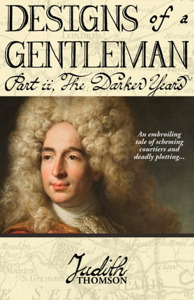 Designs of a Gentleman The Darker Years