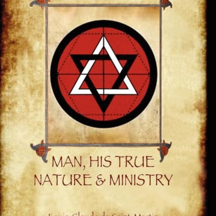 Man, His True Nature and Ministry