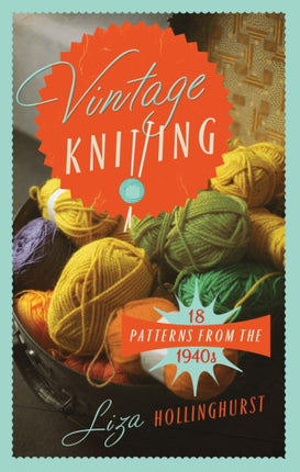 Vintage Knitting: 18 Patterns from the 1940s