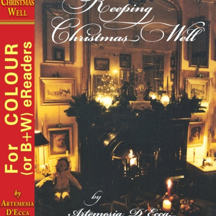 Keeping Christmas Well: Essential Facts About the