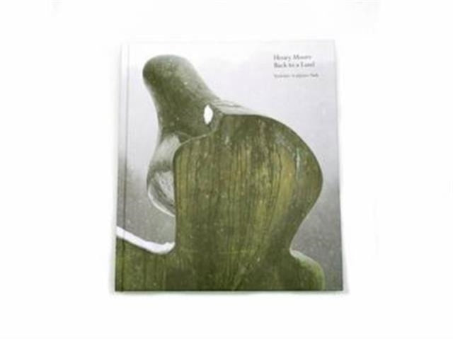 Henry Moore: Back to a Land