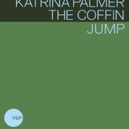 Katrina Palmer: The Coffin Jump