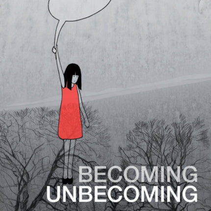 Becoming Unbecoming