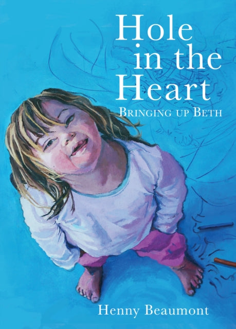 Hole in the Heart: Bringing Up Beth