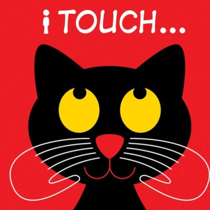 I Touch...