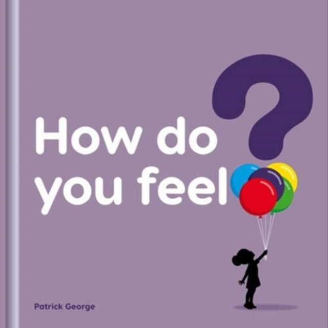 How do you feel?