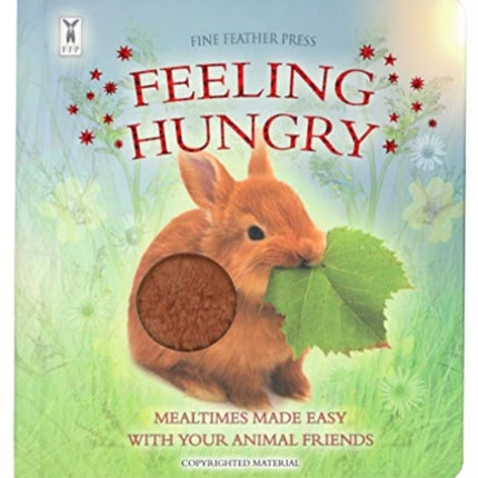 Feeling Hungry: Interactive Touch-and-Feel Board Book to Help with Mealtimes