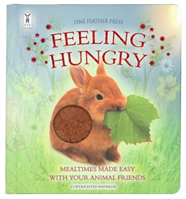 Feeling Hungry: Interactive Touch-and-Feel Board Book to Help with Mealtimes