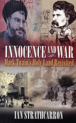 Innocence and War: Mark Twain's Holy Land Revisited