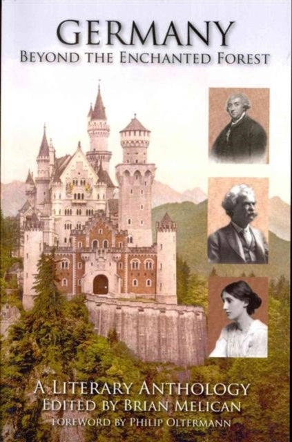 Germany: Beyond the Enchanted Forest: A Literary Anthology