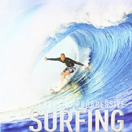 Secrets to Progressive Surfing