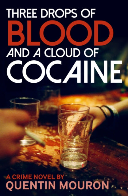 Three Drops of Blood and A Cloud of Cocaine