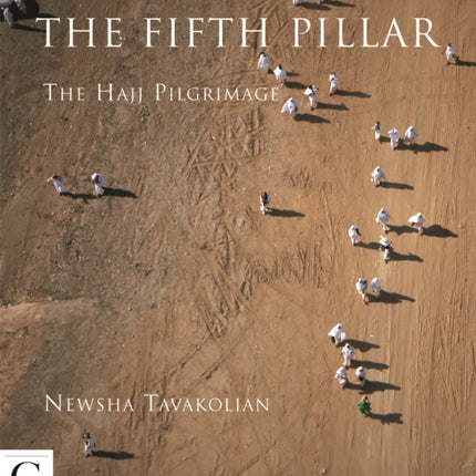 The Fifth Pillar: The Hajj Pilgrimage