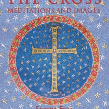 The Cross: Meditations and Images