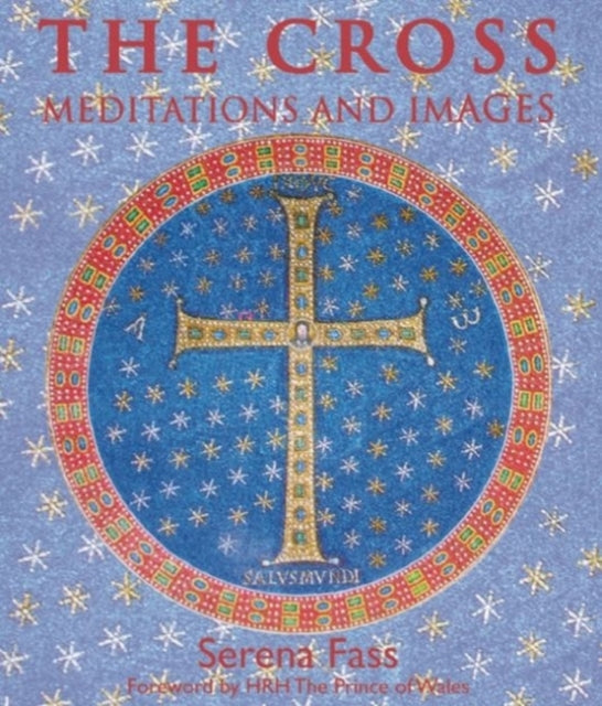 The Cross: Meditations and Images