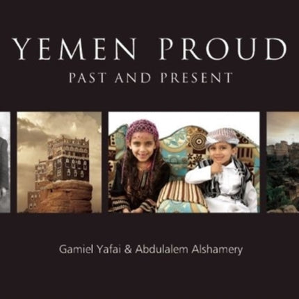 Yemen Proud: Past and Present