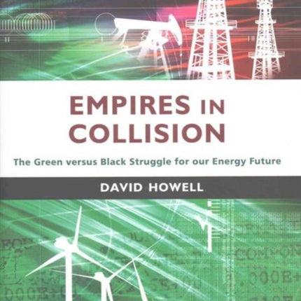 Empires in Collision: The Green versus Black Struggle for Our Energy Future