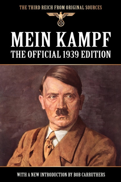 Mein Kampf: The Official 1939 Edition