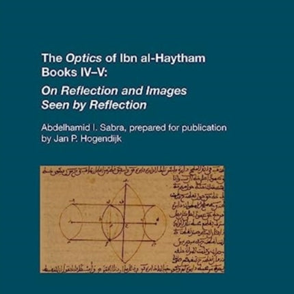 The Optics of Ibn al-Haytham Books IV–V: On Reflection and Images Seen by Reflection