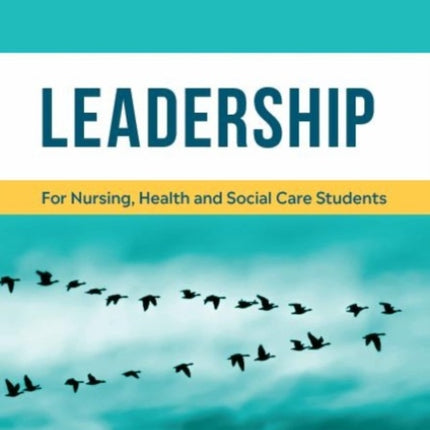 Leadership: For nursing, health and social care students