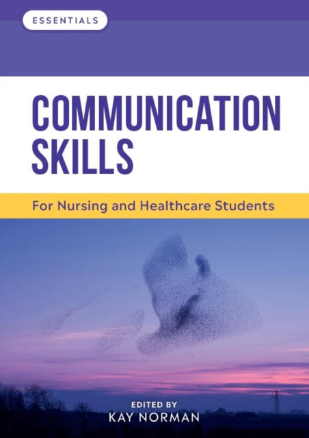 Communication Skills: For Nursing and Healthcare Students