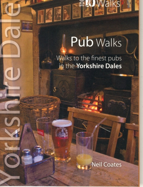 Pub Walks: Walks to the Finest Pubs in the Yorkshire Dales