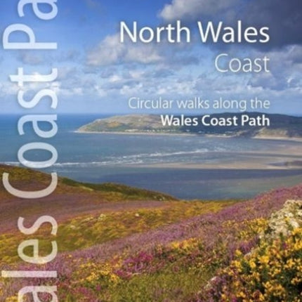 North Wales Coast: Circular Walks along the Wales Coast Path