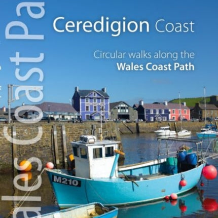 The Ceredigion Coast: Circular Walks Along the Wales Coast Path