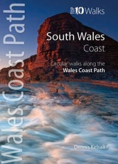 South Wales Coast: Circular Walks Along the Wales Coast Path