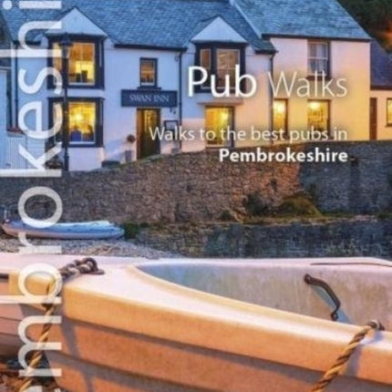 Pub Walks Pembrokeshire: Walks to the best pubs in Pembrokeshire