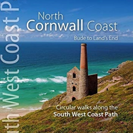 North Cornwall Coast: Bude to Land's End - Circular Walks along the South West Coast Path