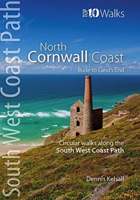 North Cornwall Coast: Bude to Land's End - Circular Walks along the South West Coast Path