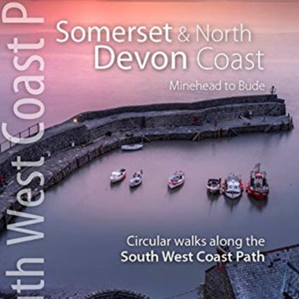 Somerset & North Devon Coast: Minehead to Bude - Circular walks along the South West Coast Path