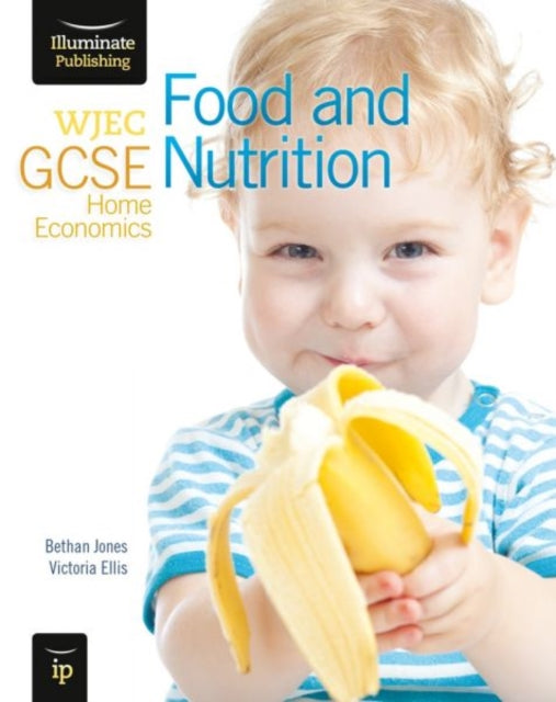 WJEC GCSE Home Economics  Food and Nutrition Student Book