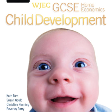 WJEC GCSE Home Economics - Child Development Student Book