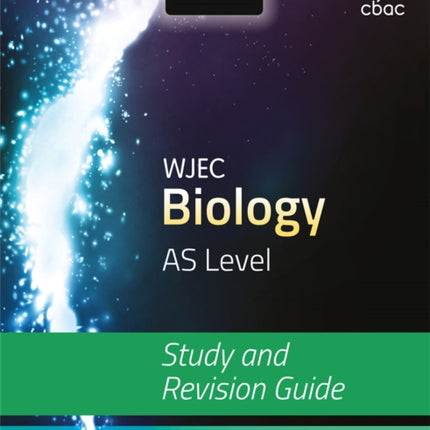 WJEC Biology for AS Level: Study and Revision Guide