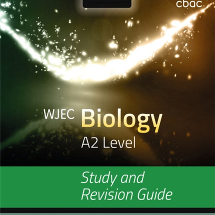 WJEC Biology for A2: Study and Revision Guide