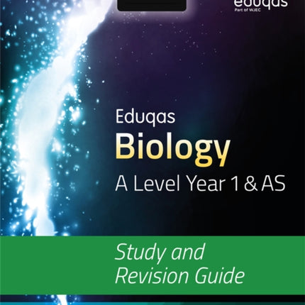 Eduqas Biology for A Level Year 1 & AS: Study and Revision Guide